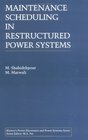 Maintenance Scheduling in Restructured Power Systems