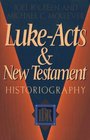 LukeActs and New Testament Historiography
