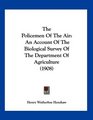 The Policemen Of The Air An Account Of The Biological Survey Of The Department Of Agriculture