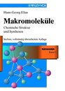 Makromolekle Chemische Struktur und Synthesen  Sechste vollstandig berarbeitete Auflage