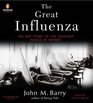 The Great Influenza  The Epic Story of the Deadliest Plague in History