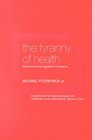 Tyranny of Health Doctors and the Regulation of Lifestyle