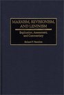 Marxism Revisionism and Leninism Explication Assessment and Commentary