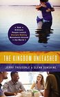 The Kingdom Unleashed How Ordinary People Launch DiscipleMaking Movements Around the World
