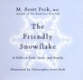 The Friendly Snowflake A Fable of Faith Love and Family
