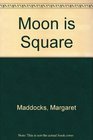 The Moon is Square