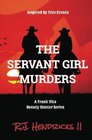 The Servant Girl Murders A Frank Vito Bounty Hunter Series