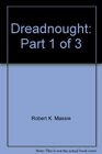 Dreadnought Part 1 of 3