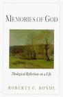Memories of God Theological Reflections on a Life