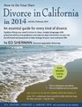 How to Do Your Own Divorce in California in 2014 An Essential Guide for Every Kind of Divorce