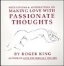 Meditations and Affirmations on Making Love with Passionate Thoughts