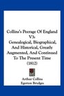 Collins's Peerage Of England V3 Genealogical Biographical And Historical Greatly Augmented And Continued To The Present Time