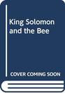 King Solomon and the Bee