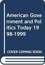 American Government and Politics Today 19981999