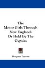 The Motor Girls Through New England Or Held By The Gypsies