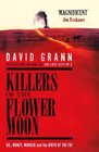 Killers of the Flower Moon An American Crime and the Birth of the FBI