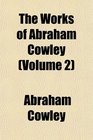 The Works of Abraham Cowley