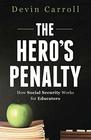 The Hero's Penalty How Social Security Works for Educators