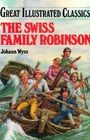 Swiss Family Robinson (Great Illustrated Classics)