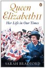 Queen Elizabeth II Her Life in Our Times