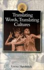 Translating Words Translating Cultures