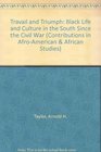 Travail and Triumph Black Life and Culture in the South since the Civil War