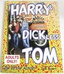 Harry  Dickless Tom