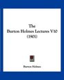 The Burton Holmes Lectures V10