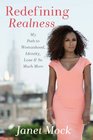 Redefining Realness My Path to Womanhood Identity Love  So Much More