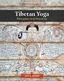 Tibetan Yoga Principles and Practices