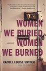 Women We Buried Women We Burned A Memoir