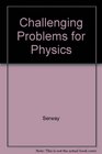 Challenging Problems for Physics