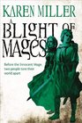 A Blight of Mages (Kingmaker, Kingbreaker, Prequel)