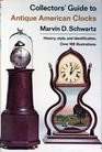 Collectors' guide to antique American clocks