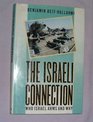 Israeli Connection Who Israel Arms and Why