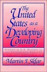 The United States as a Developing Country  Studies in US History in the Progressive Era and the 1920s