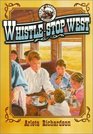 Whistle-Stop West (The Orphan's Journey, Book 2)
