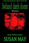 Behind Dark Doors Three Vol 3