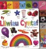 Fy Lliwiau Cyntaf/My First Colours