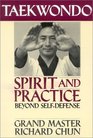 Taekwondo Spirit and Practice  Beyond SelfDefense