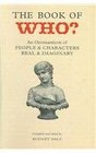 Book of Who An Onomasticon of People And Characters Real And Imaginary
