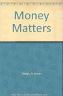 Money matters economics markets politics