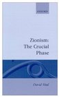 Zionism The Crucial Phase