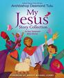 My Jesus Story Collection 18 New Testament Bible Stories
