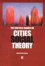 The Castells Reader on Cities and Social Theory