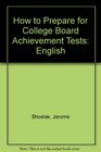 How to Prepare for College Board Achievement Tests