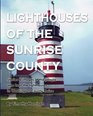 Lighthouses of the Sunrise County