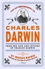 The Autobiography Of Charles Darwin By Charles Darwin  Edited By His Son Francis Darwin