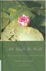 All Shall be Well A Bereavement Anthology and Companion