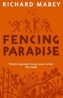Fencing Paradise The Uses and Abuses of Plants